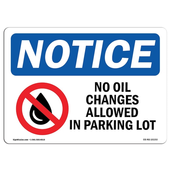 OSHA Sign, No Oil Changes In Parking Lot, 18in X 12in Aluminum, 12" W, 18" L, Landscape